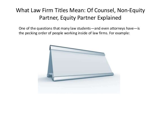 What Law Firm Titles Mean - BCG Attorney Search What Law Firm Titles Mean - BCG Attorney Search