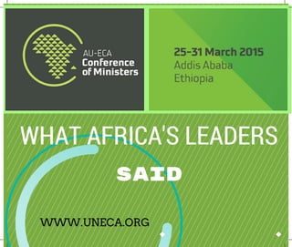 WWW.UNECA.ORG
WHAT AFRICA'S LEADERS
SAID
 