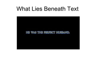 What Lies Beneath Text 