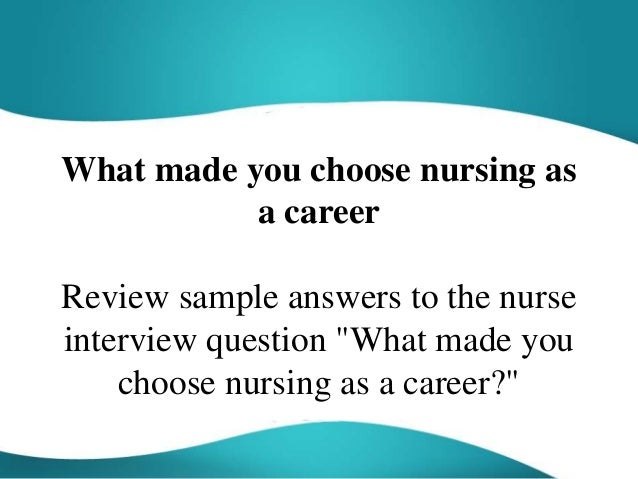 why choose nursing as a career essay