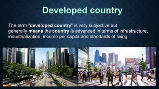 Developed Country Names What makes a developed country | PPTX