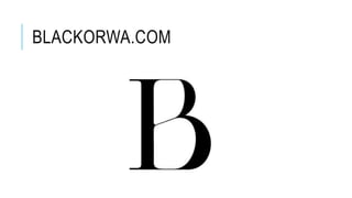 BLACKORWA.COM