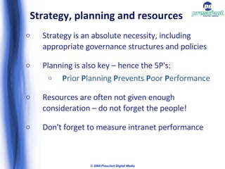Strategy, planning and resources <ul><li>Strategy is an absolute necessity, including appropriate governance structures an...