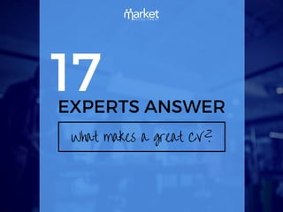 What makes a great CV?
 