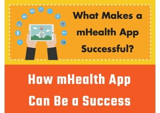 What makes a mHealth app successful? 