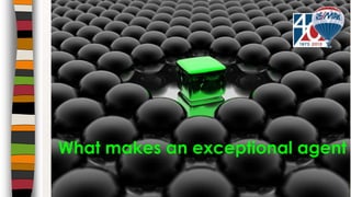 What makes an exceptional agent

 