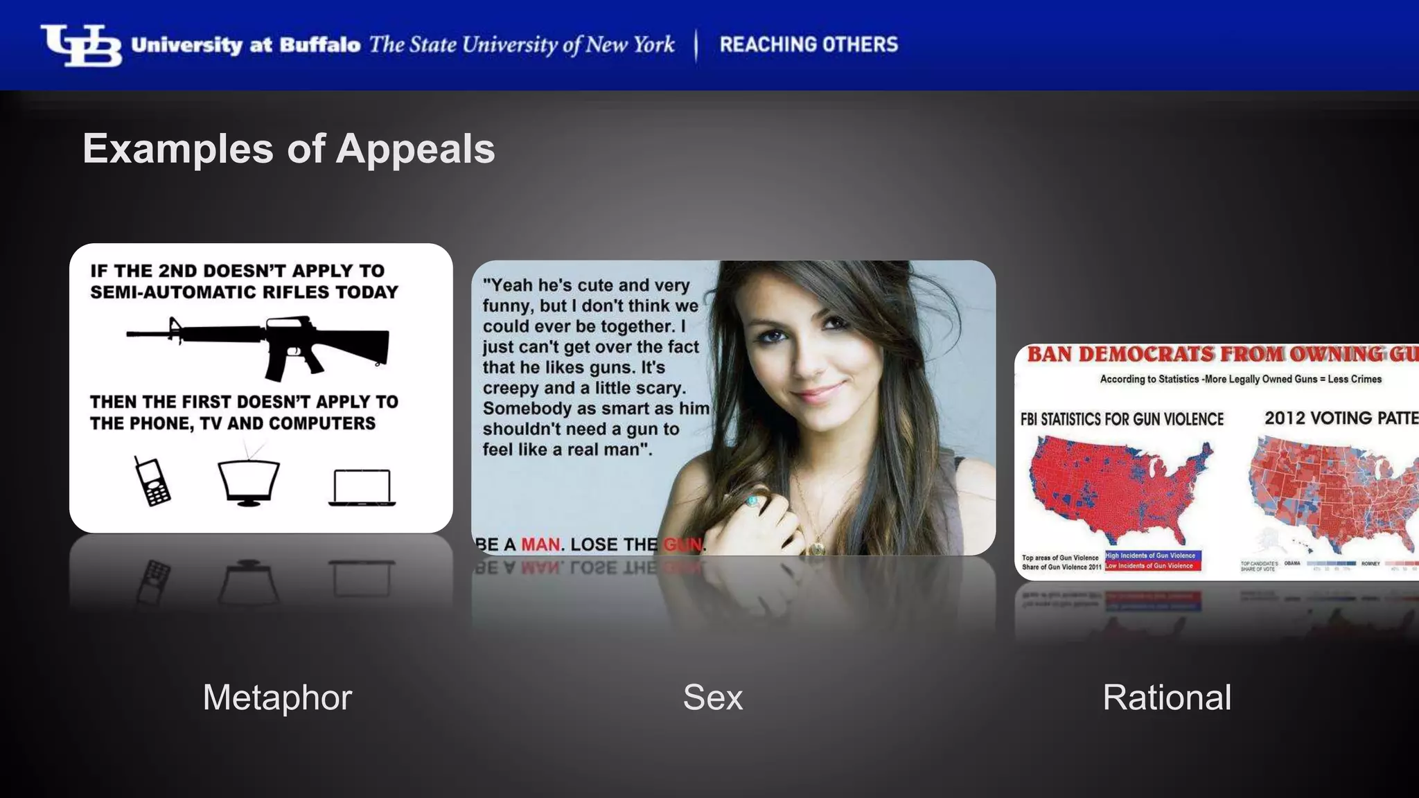 Examples of Appeals 
Metaphor Sex Rational 
 
