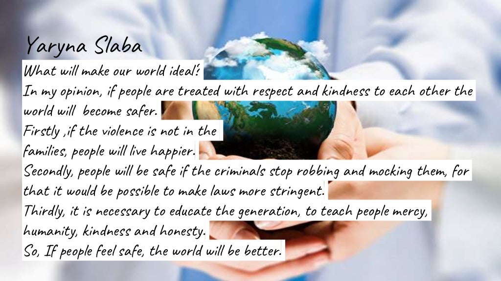 What makes a perfect world?