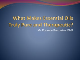 Ms Rosanne Bostonian, PhD
 