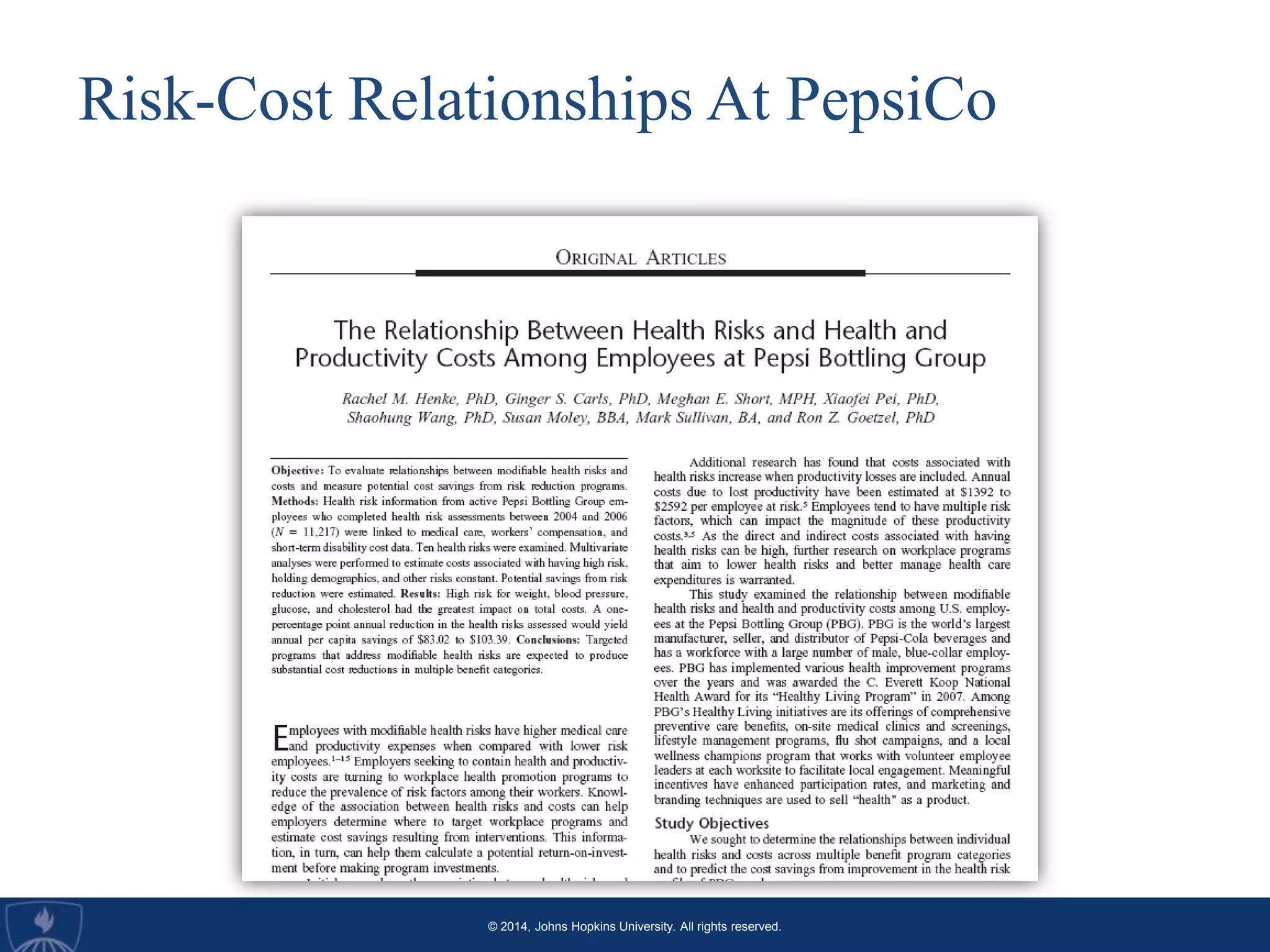 © 2014, Johns Hopkins University. All rights reserved.
Risk-Cost Relationships At PepsiCo
 