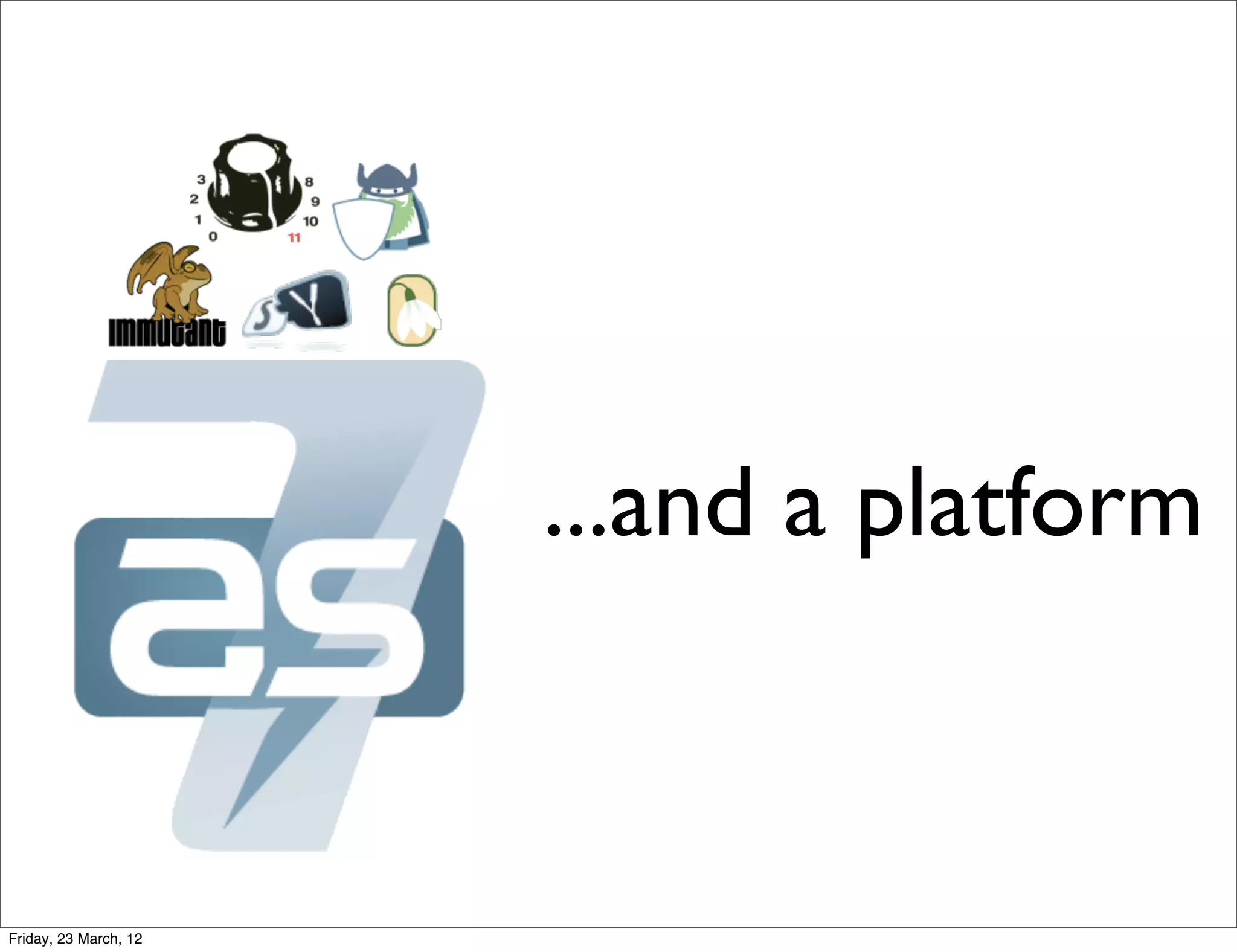 ...and a platform



Friday, 23 March, 12
 