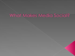 What makes media social