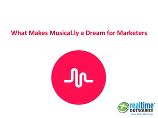What Makes Musical.ly a Dream for Marketers
 
