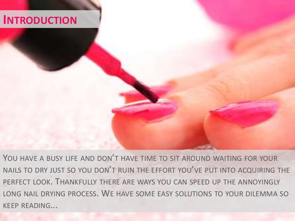 What Makes Nail Polish Dry Faster? 7 Quick & Easy Ways To Speed Up The