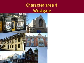Character area 4  Westgate 