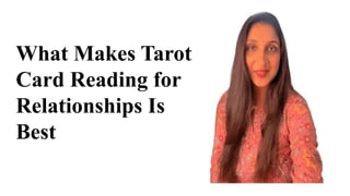 What Makes Tarot
Card Reading for
Relationships Is
Best
 