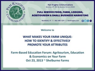 Presentation - What Makes Your Farm Unique - How to Promote Your Attributes