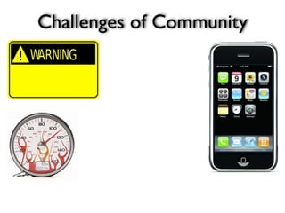 Challenges of Community
 