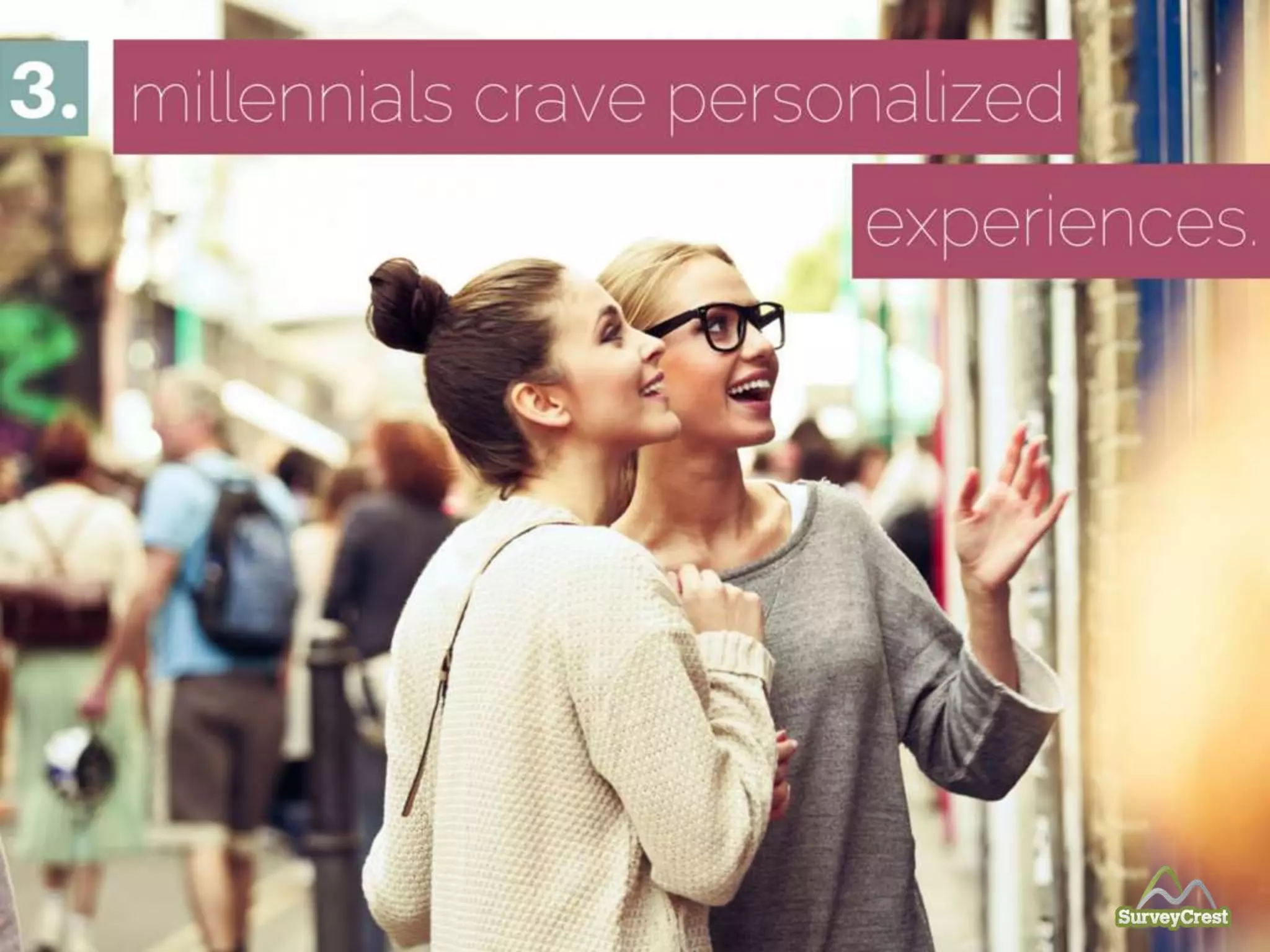 3. Millennials crave personalized experience.