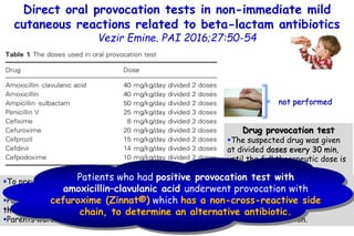 Direct oral provocation tests in non-immediate mild
cutaneous reactions related to beta-lactam antibiotics
Vezir Emine. PA...