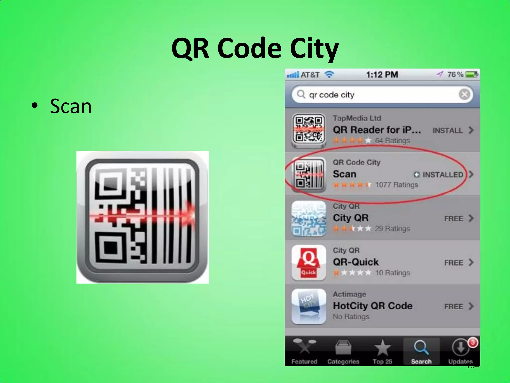 QR Code City
• Scan




                        134
 