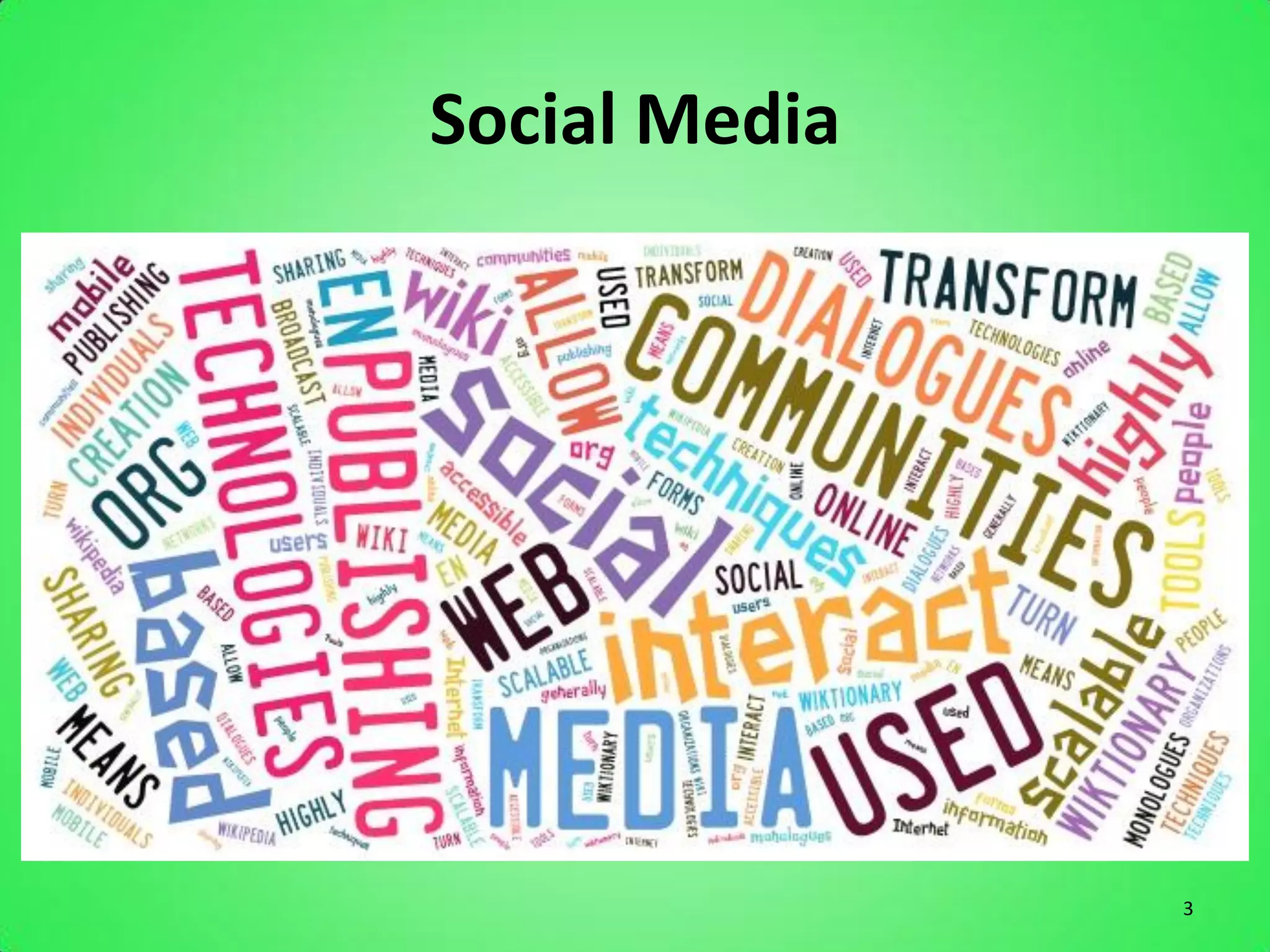 Social Media




               3
 