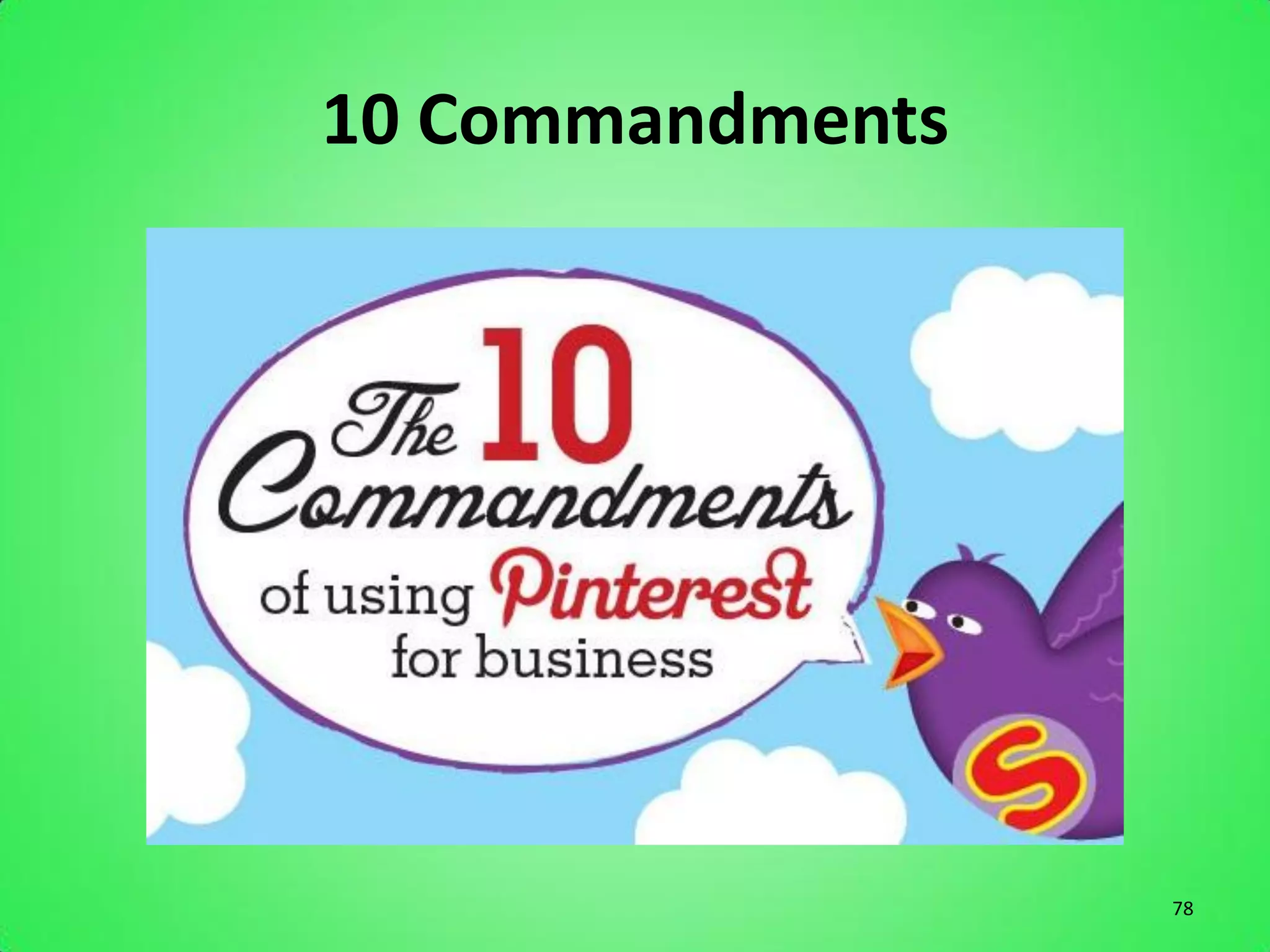 10 Commandments




                  78
 