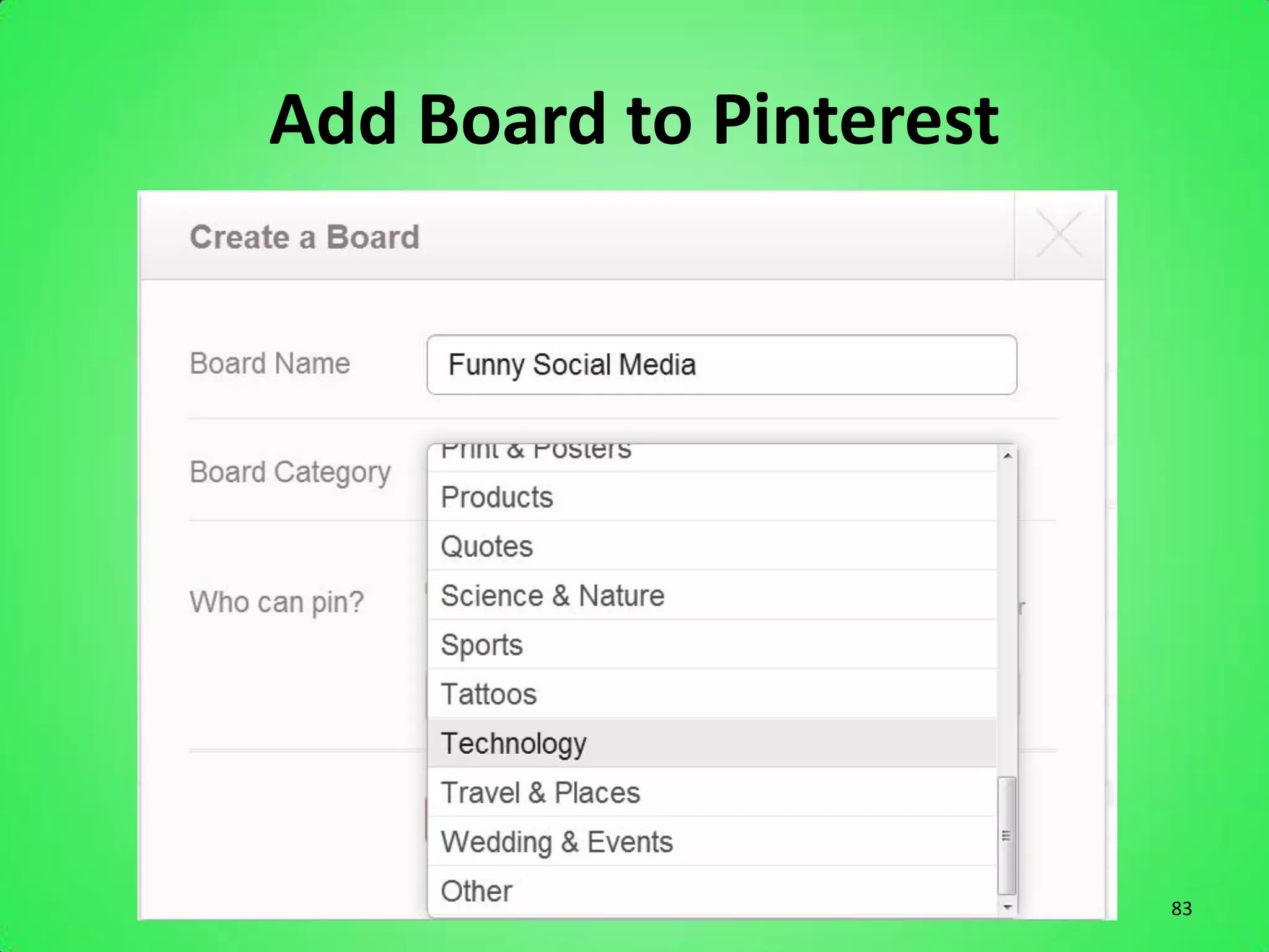 Add Board to Pinterest




                         83
 