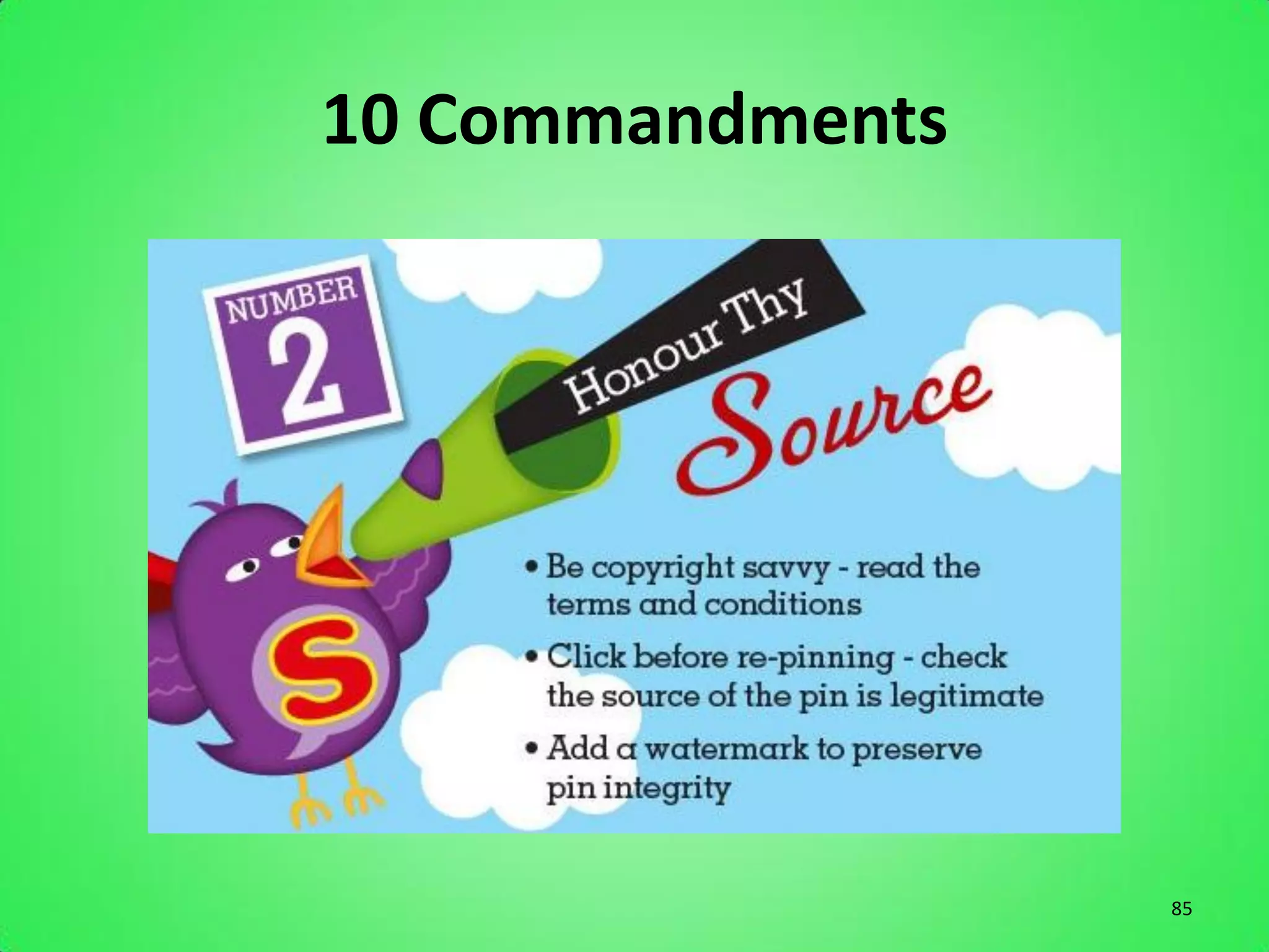 10 Commandments




                  85
 