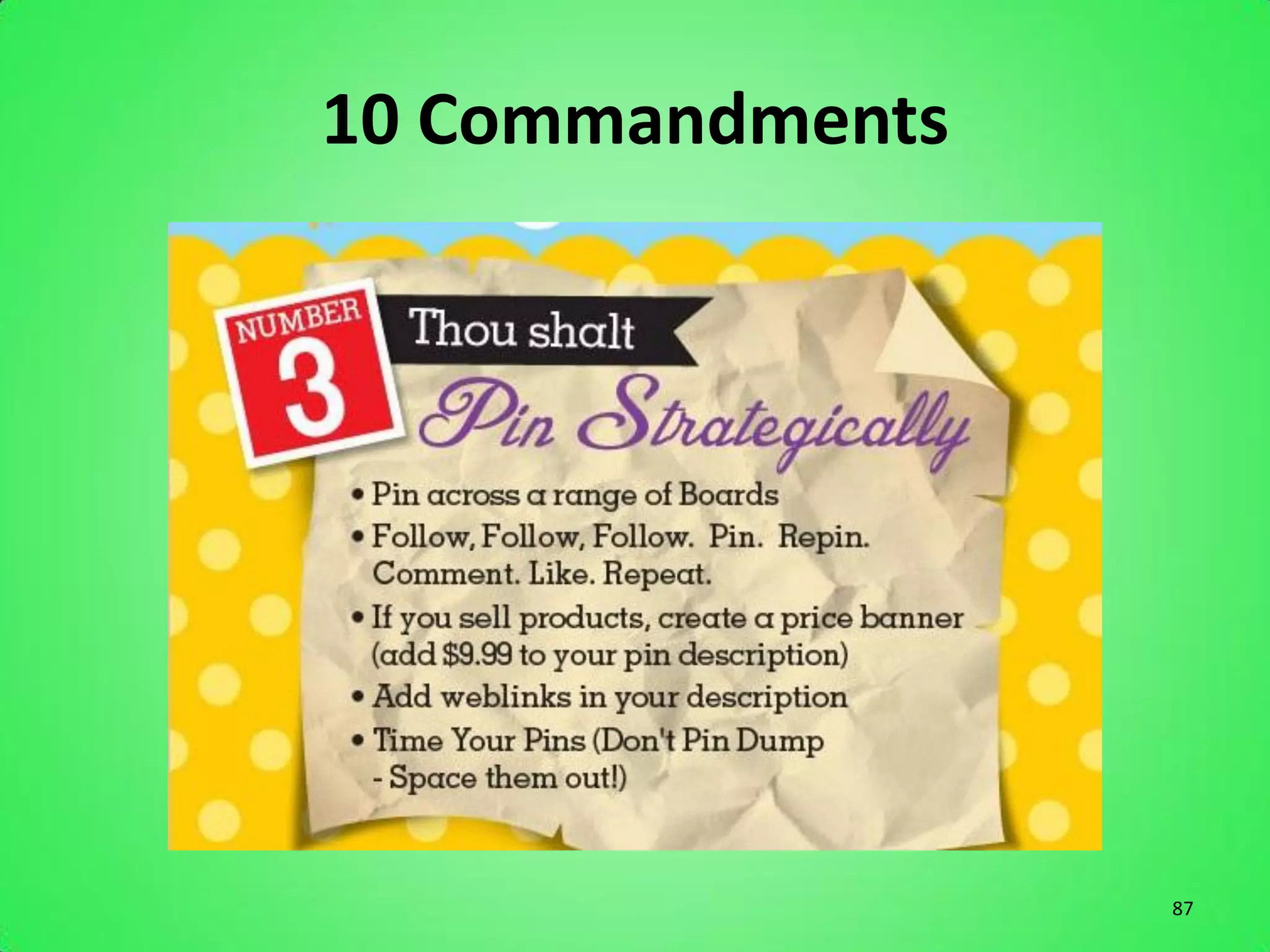 10 Commandments




                  87
 