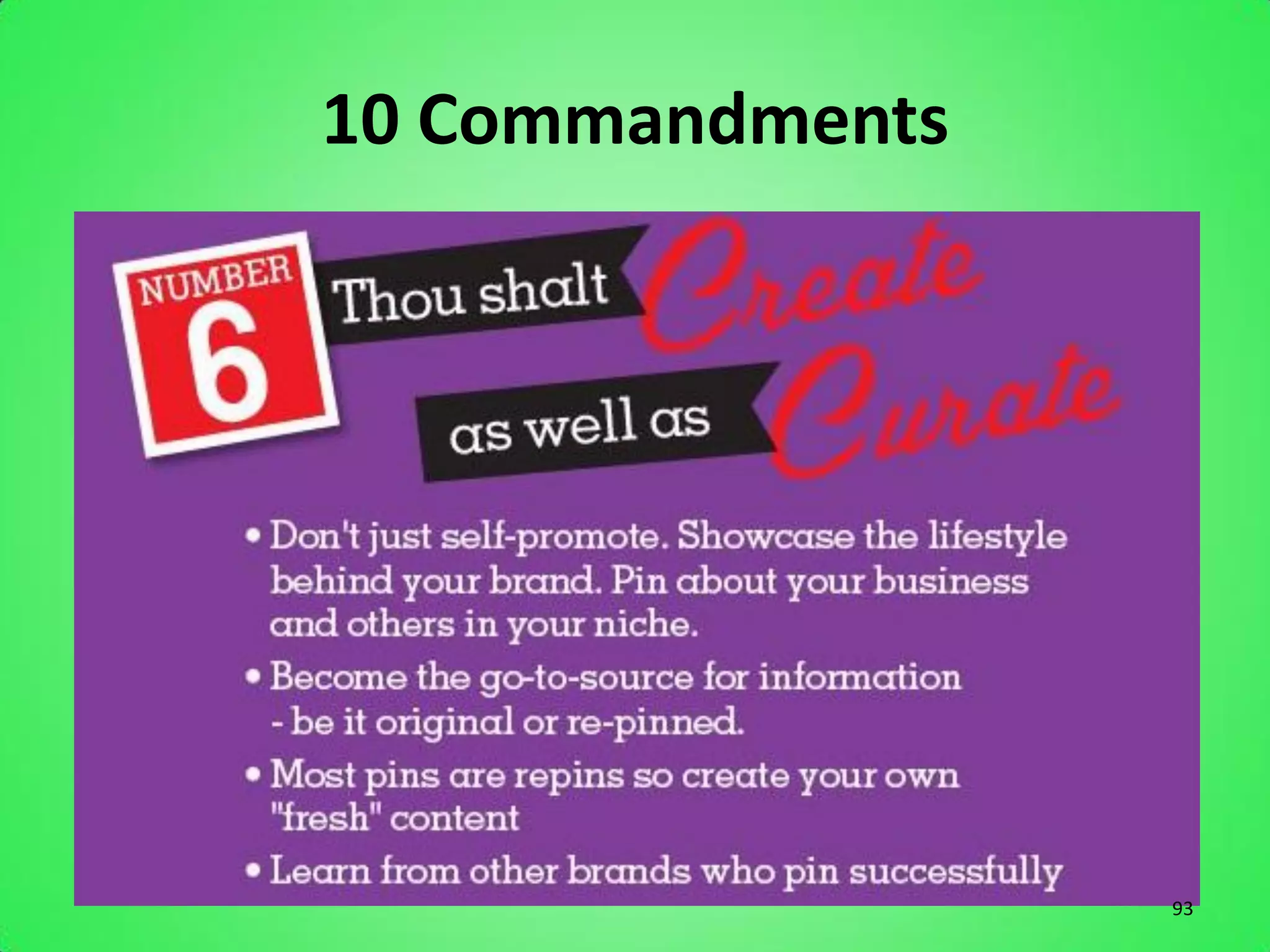 10 Commandments




                  93
 