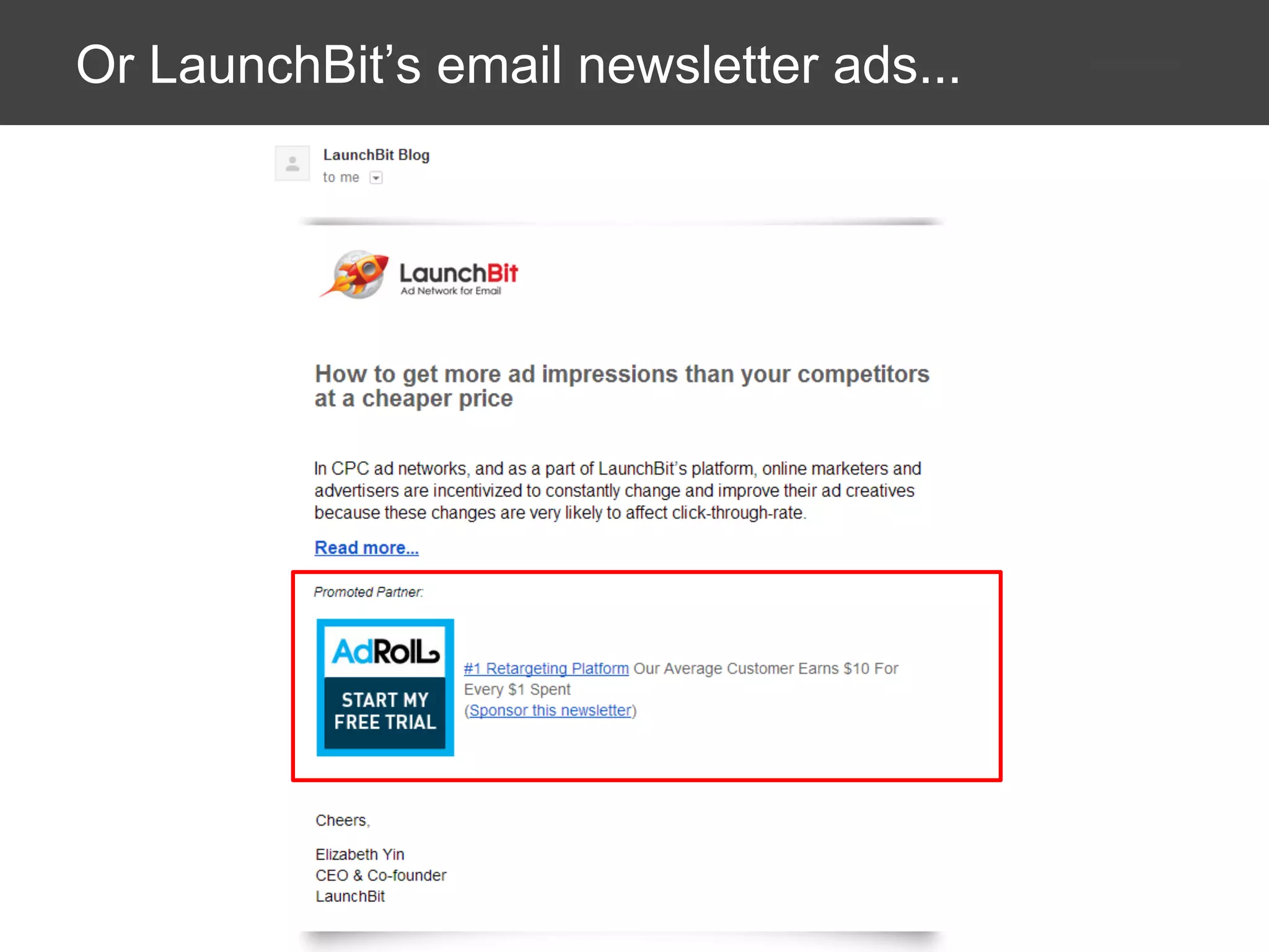 Or LaunchBit’s email newsletter ads...

 