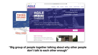 “Big group of people together talking about why other people
don’t talk to each other enough”
 