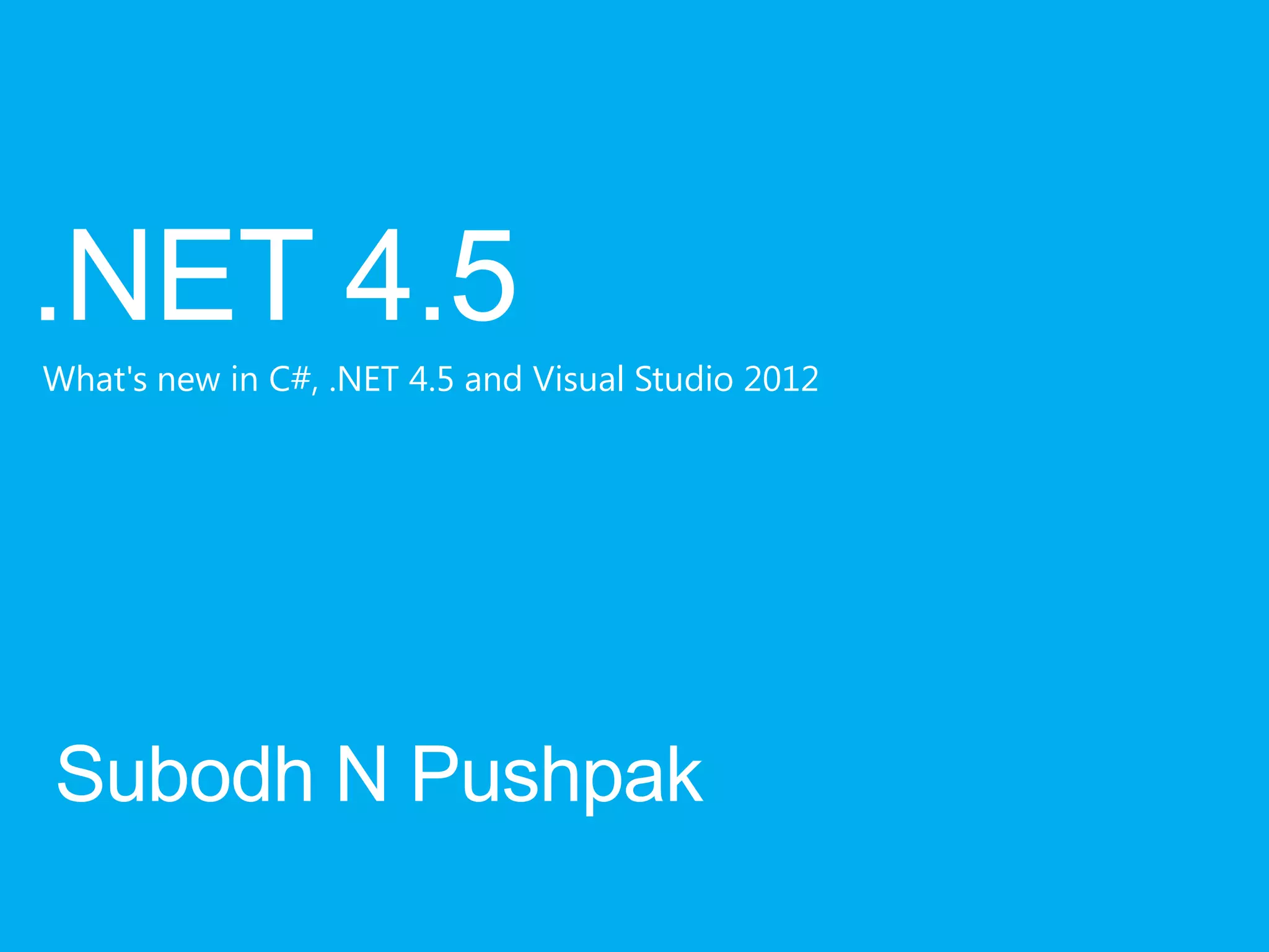What's new in C#, .NET 4.5 and Visual Studio 2012