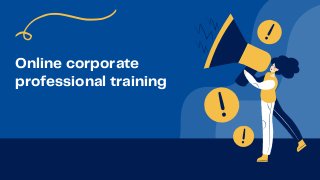 Online corporate
professional training
 