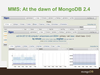 MMS: At the dawn of MongoDB 2.4
 