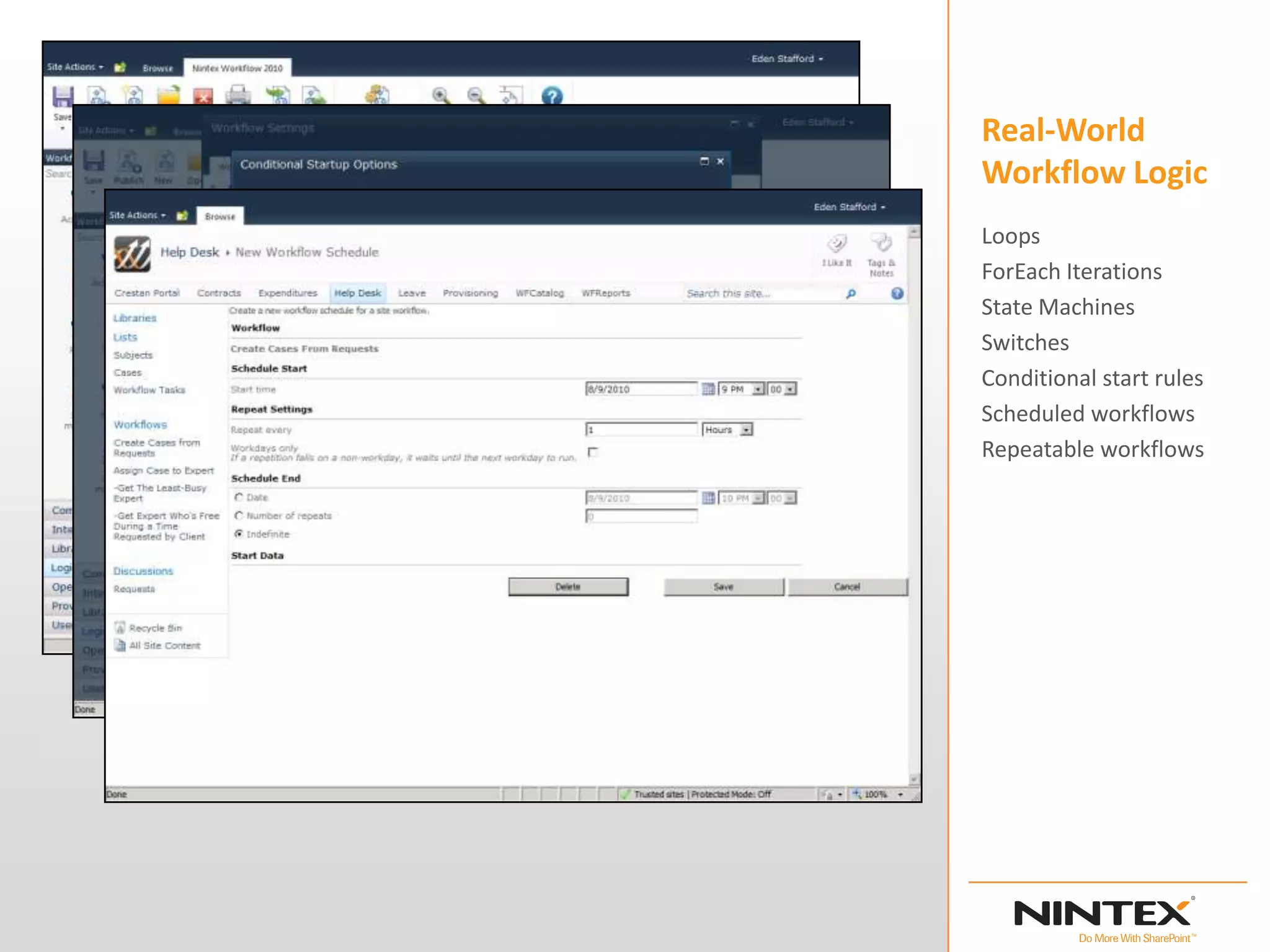 Real-World
Workflow Logic
Loops
ForEach Iterations
State Machines
Switches
Conditional start rules
Scheduled workflows
Repeatable workflows
 