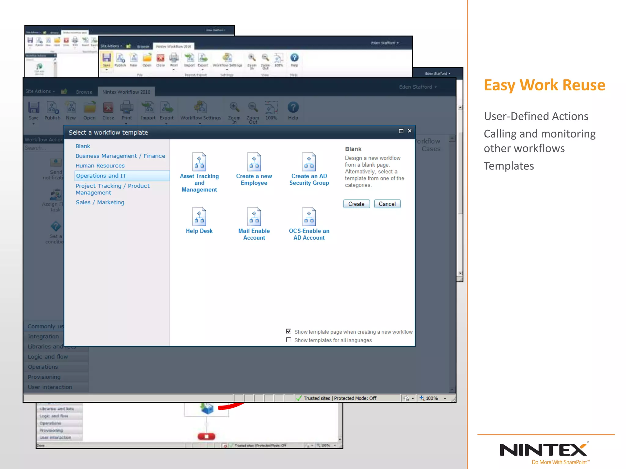 Easy Work Reuse
User-Defined Actions
Calling and monitoring
other workflows
Templates
 
