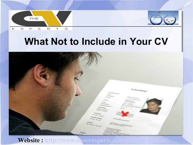 What Not To Include In Your Cv
