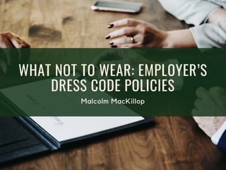 What Not To Wear: Employer's Dress Code Policies