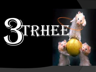 TRHEE
 