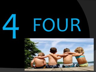 FOUR
 