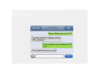 Parents Are Not Perfect...
And that’s okay.
 