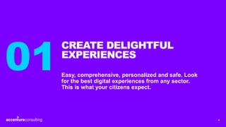 4
Easy, comprehensive, personalized and safe. Look
for the best digital experiences from any sector.
This is what your cit...