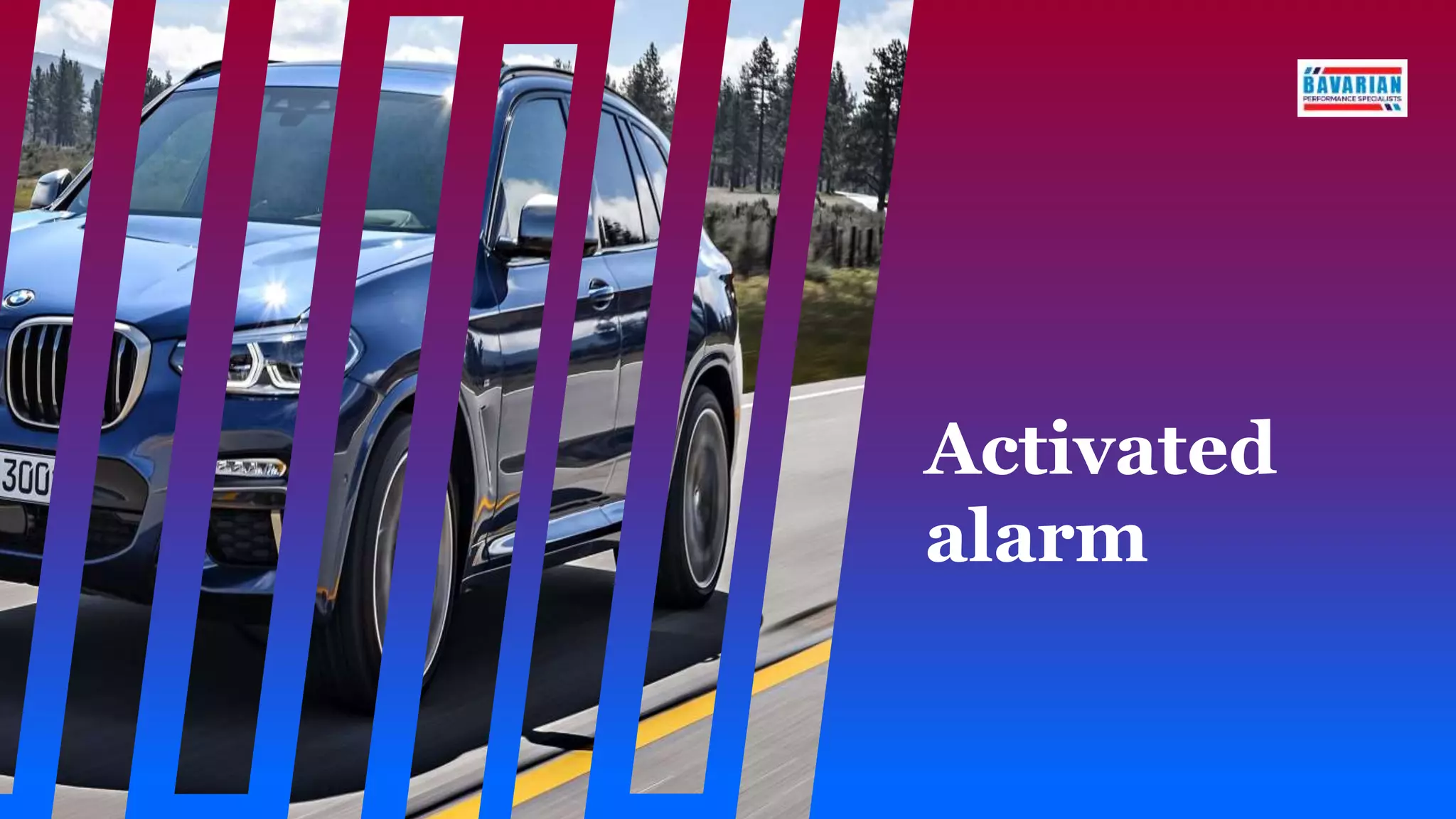 Activated
alarm
 