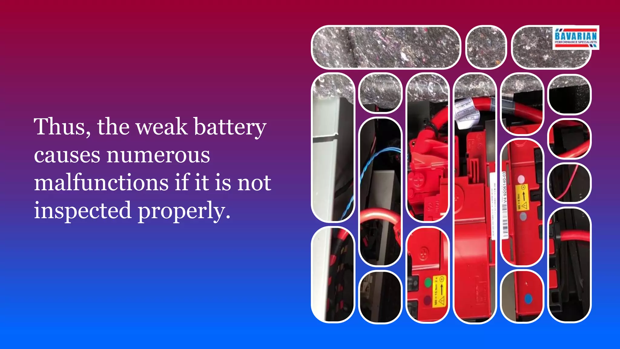 Thus, the weak battery
causes numerous
malfunctions if it is not
inspected properly.
 