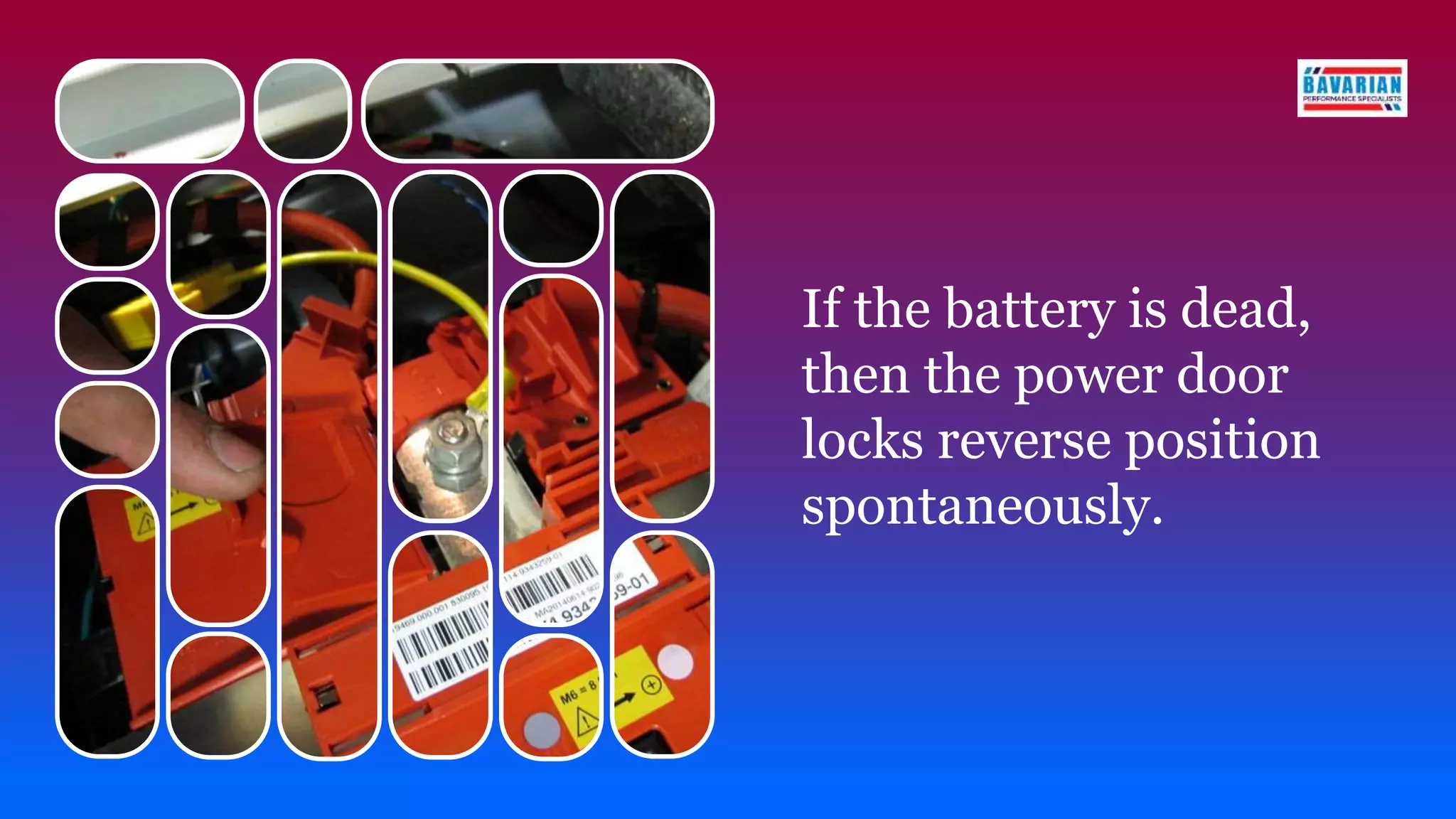 If the battery is dead,
then the power door
locks reverse position
spontaneously.
 