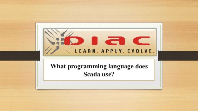 What programming language does Scada use?