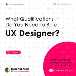 What qualifications do you need to be a ux designer