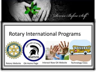 Rotary International Programs



Rotary Website   OA Home Page   Interact Now OA Website   Technology Class
 